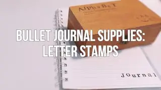 Bullet Journal Supplies | Letter Stamps | Mini unbox and review