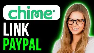 How To Link PayPal With Chime Bank (Step by Step)