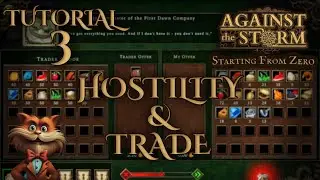 Hostility & Trade Explained | ep. 3 | Against the Storm: Starting From Zero