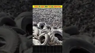 World's Most Largest Tyre graveyard