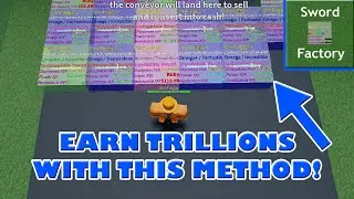 How to earn TRILLIONS in an HOUR - Roblox Sword Factory