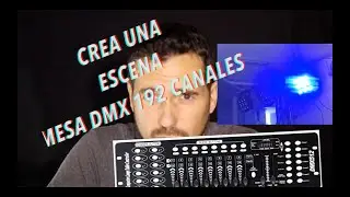 Mesa DMX 192 canales - Como hacer una escena automática
