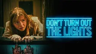 Don&rsquo;t Turn Out the Lights (2025) | Full Horror Movie | Bella DeLong & Crystal Lake Evans | HD