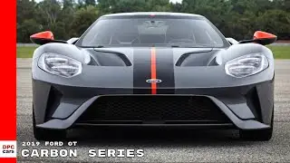 2019 Ford GT Carbon Series