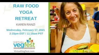 099. Raw Food Yoga Retreat with Karen Ranzi!