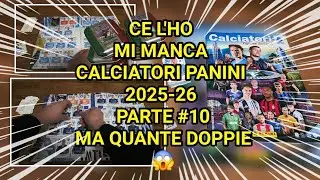 PARTE 10 🔥 ALBUM CALCIATORI PANINI 2025 2026 | Quante NE MANCANO DAVVERO?! 😳⚽