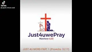 Just 4U WORD Part 1( Proverbs 16:17- SEGMENT 1)
