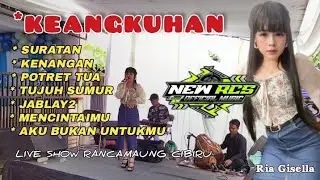 KEANGKUHAN - POTRET TUA | NEW RCS Live Show RANCAMAUNG CIBIRU