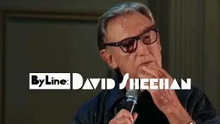 Byline: A Tribute to David Sheehan (1938 - 2020) | In Memoriam