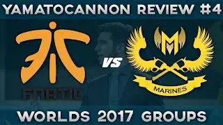 YamatoCannon Review - Groupstage - (4) FNC vs GAM