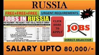 RUSSIA JOBS 2021 || FREE REQUIREMENTS || FREE VISA || FREE TICKET || URGENT REQUIREMENTS || QUICK ||