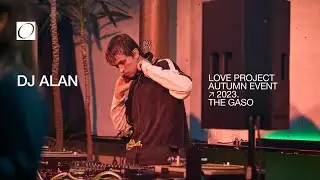 DJ Alan - DJ Set - The Gaso - Love Project's Autumn Event 2023