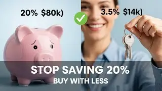 Top Mortgage Expert Reveals 3.5% vs 20% Down SMART Decision