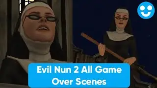 Evil Nun 2 - All Game Over Scenes