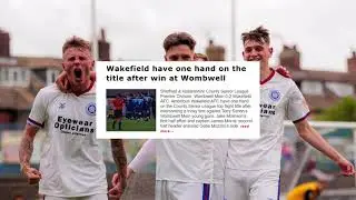 Wakefield AFC - Road to Step 6