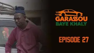 Épisode 27 #GarassouBayeKhaly 🤣💯