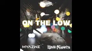 Myazwe - On The Low (feat. King Mookz) (Visualizer)