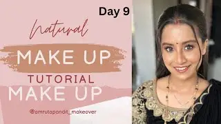 Day 9 | Quick Makeup in 5 Easy Steps | Everyday Self Makeup Tutorial