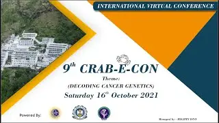 9th CRAB-E-CON - DECODING CANCER GENETICS || Saturday 16th October 2021 || Dr. Abhishek Shankar