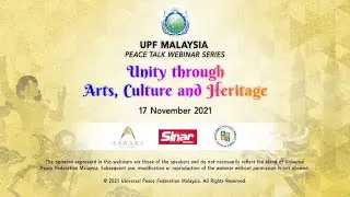UPF Peace Talk Webinar Series- Unity through Arts, Culture and Heritage