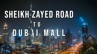 Sheikh Zayed Road to Dubai Mall Drive at Night 4K HDR 🌃🚗 | Dubai City Lights 2025