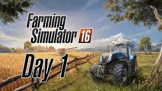 Farming Simulator 16 - Walkthrough - No Commentary - #1