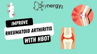 Hyperbaric Oxygen Chamber Therapy for Rheumatoid Arthritis