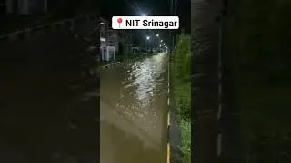 NIT Srinagar... Excessive Rainfall #kashmir#trending#viral#nit#flood#kashmirifiles#shortvideo