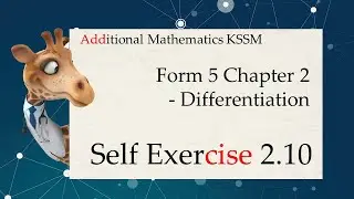 Form 5 Add Maths KSSM Chapter 2 Differentiation | Self Exercise 2.10