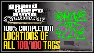 GTA San Andreas All Tags Locations The Definitive Edition