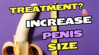Increase penis size ? | What Medicine required?? #increase size #medicine
