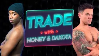 TRADE with HONEY + DAKOTA - Episode 9