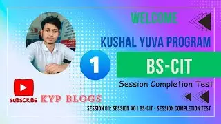 Session 01: Session #01 BS-CIT - Session Completion Test. #viralvideo #kyps_videos #bsdm