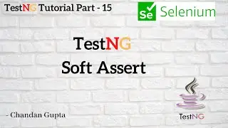 What is Soft Assert in TestNG | TestNG Tutorial Part #15