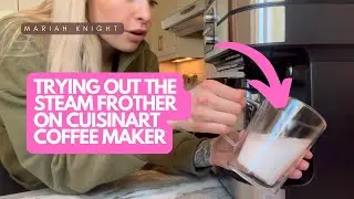 Trying out the steam frother function on the Cuisinart Coffee Center Barista Bar Coffeemaker