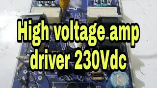 High Voltage amplifier driver 230VDc...