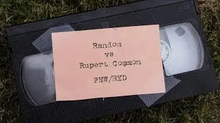 RUIN YOUR DAY: RANDOM vs RUPERT COMMON
