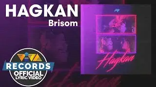 Brisom - Hagkan [Official Lyric Video]