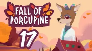 Take Care of Yourself, Folks! - Fall of Porcupine - Let's Play - Part 17