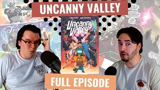 278. Uncanny Valley by Tony Fleecs & Dave Wachter - Full Episode