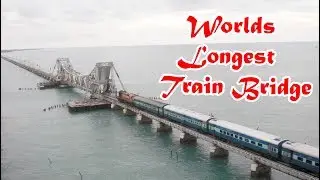World's Largest Most Dangerous Rail Bridge Pamban Rameswaram