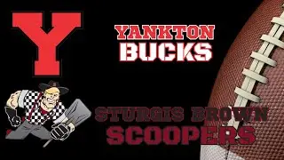 Yankton Bucks Football vs. Sturgis Brown Scoopers