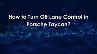 Как отключить контроль полосы движения в Porsche Taycan?
