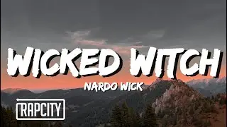 Nardo Wick - Wicked Witch (Lyrics)