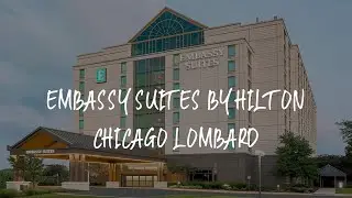 Embassy Suites by Hilton Chicago Lombard Review - Lombard , United States of America