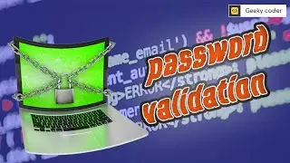 Coding Challenge #2:PASSWORD VALIDATION | Coding Tasks | By GeekyCoder