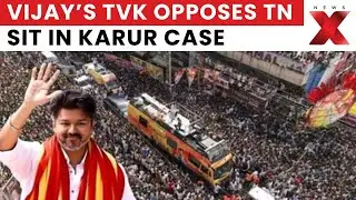 Karur Stampede: Vijay&rsquo;s TVK Moves Supreme Court, Seeks Probe by Retired SC Judge | NewsX
