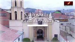 Eduardo & Jenny | Highlight wedding | Vídeo de boda La Paz - Bolivia