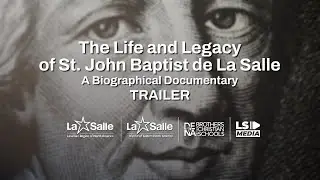 The Life and Legacy of St. John Baptist de La Salle: A Biographical Documentary | Trailer