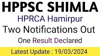 HPPSC SHIMLA HPRCA HAMIRPUR latest Notification Out | One Result Declared| 19/03/2024
